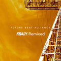 Future Beat Alliance - Fba21 Remixed - Vinyl Record
