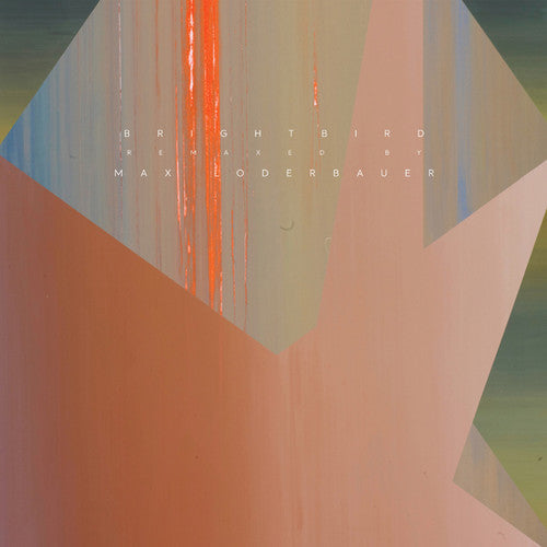 Loderbauer,max - Brightbird Remixes - Vinyl Record
