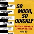 So Much So Quickly: British Modern Jazz / Various - So Much So Quickly: British Modern Jazz / Various - Music CD