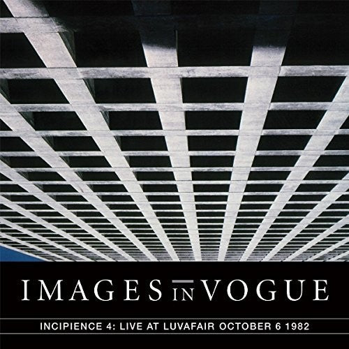 Images In Vogue - Incipience 4: Live At Luvafair October 6th 1982 - Vinyl Record