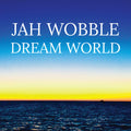 Wobble,jah - Dream World - Music CD