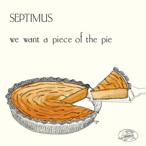 Septimus - We Want A Piece Of The Pie - Vinyl Record