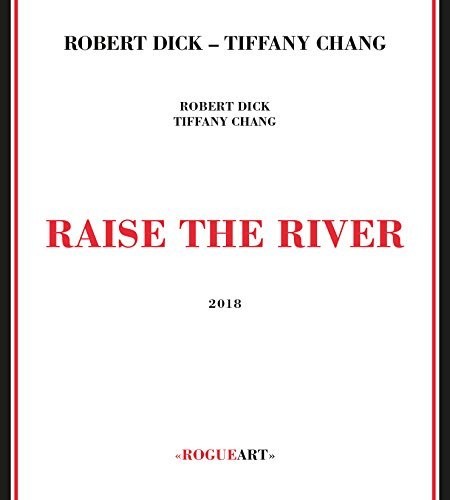 Dick,robert / Chang,tiffany - Raise The River - Music CD