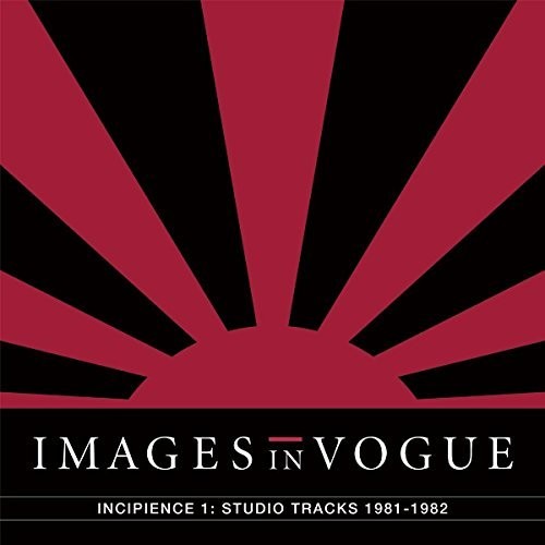 Images In Vogue - Incipience 1: Studio Tracks 1981-1982 - Vinyl Record