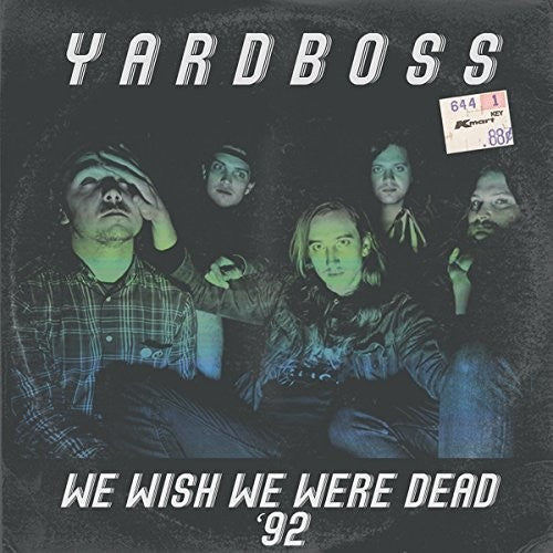Yardboss - We Wish We Were Dead '92 - Music CD
