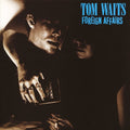 Tom Waits - Foreign Affairs [Remastered LP]