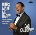Calloway,cab - Blues Make Me Happy: The Abc-paramount & Coral - Music CD