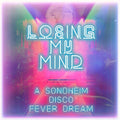 Losing My Mind: A Sondheim Disco Fever Dream / Var - Losing My Mind: A Sondheim Disco Fever Dream / Var - Music CD