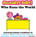 Rockabye Baby! - Who Runs The World - Music CD
