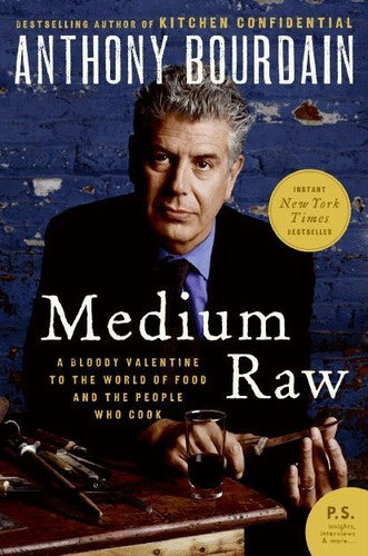 Bourdain,anthony - Medium Raw - Books