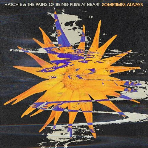 Hatchie & Pains Of Being Pure At Heart - Sometimes Always / Adored - Vinyl Record