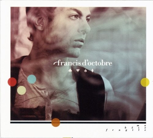 D'octobre,francis - Ma Bete Fragile - Music CD