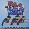 Polo Et Les Mechants Moinos - Chansons A Boire Et Deboires Vol 1 - Music CD