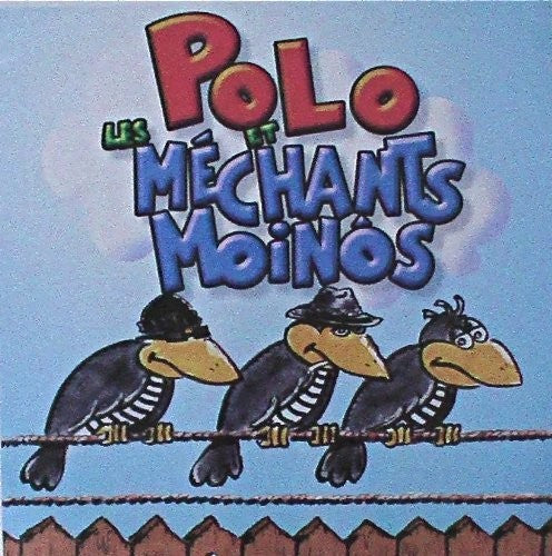 Polo Et Les Mechants Moinos - Chansons A Boire Et Deboires Vol 1 - Music CD