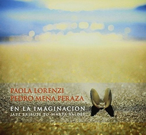 Lorenzi,paola / Mena Peraza,pedro - En La Imaginacion: Jazz Tribute To Marta Valdes - Music CD