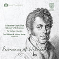 St Salvator's Chapel Choir - Resonances Of Waterloo - Music CD