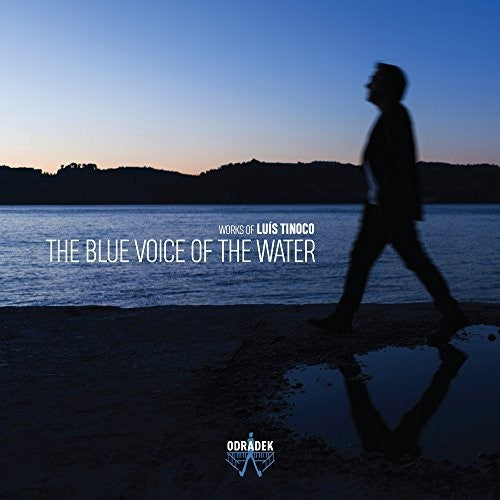 Tinoco,luis - Blue Voice Of The Water - Music CD