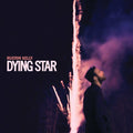 Dying Star [2LP] Vinyl Record