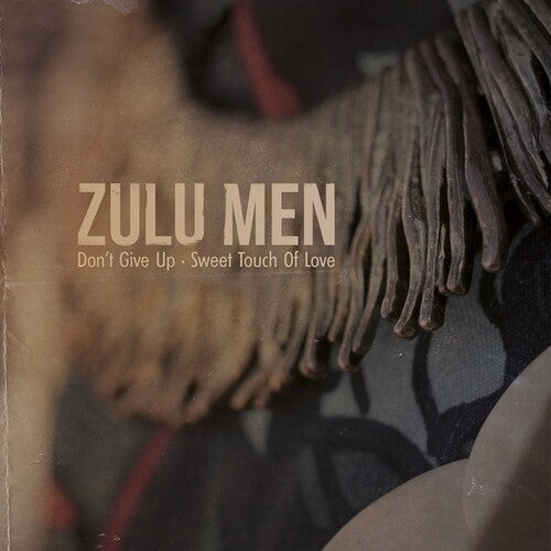 Zulu Men - Don't Give Up / Sweet Touch Of Love - Vinyl Record