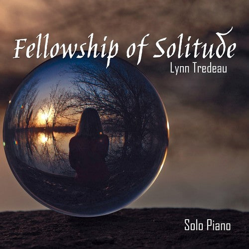 Tredeau,lynn - Fellowship Of Solitude - Music CD
