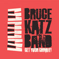 Katz,bruce - Get Your Groove - Music CD