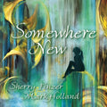 Finzer,sherry / Holland,mark - Somewhere New - Music CD