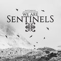 We Are Sentinels - We Are Sentinels - Music CD