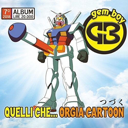 Gem Boy - Quelli Che Orgia Cartoon - Music CD