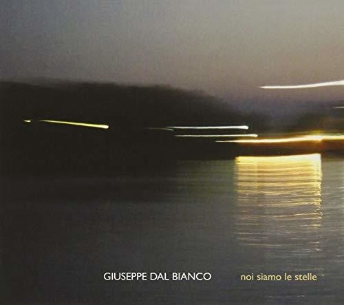 Dal Bianco,giuseppe - Noi Siamo Stelle - Music CD