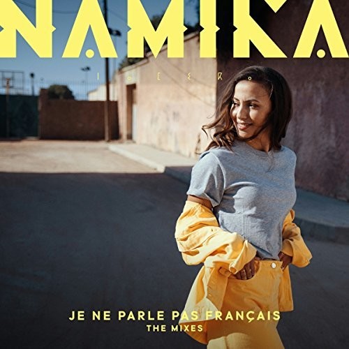 Namika - Je Ne Parle Pas Francais: The Mixes