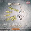 Blacher - Dance Suite / Hamlet / Poeme - Music CD