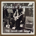 Brown,charlie - Good Old Days - Music CD