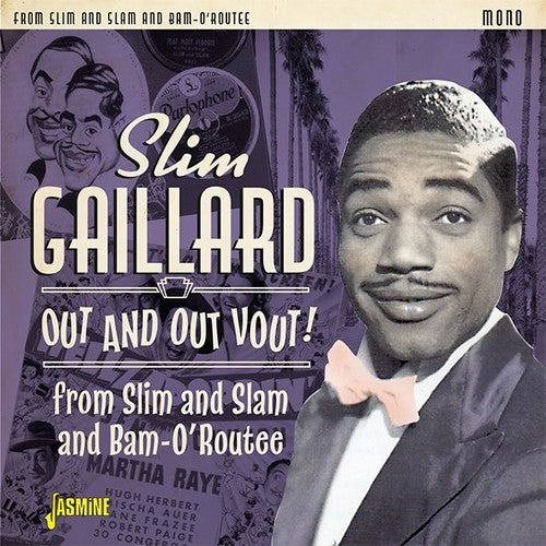 Gaillard,slim - Out & Out Vout: From Slim & Slam To Bam-o'routee - Music CD