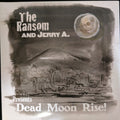 Ransom / Jerry A. - Dead Moon Rise - Vinyl Record