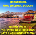 Beausoleil & Doucet,michael - Live At Jazzfest 2018 - Music CD