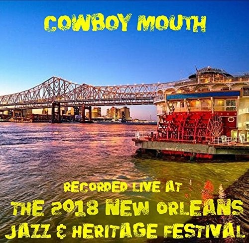 Cowboy Mouth - Live At Jazzfest 2018 - Music CD