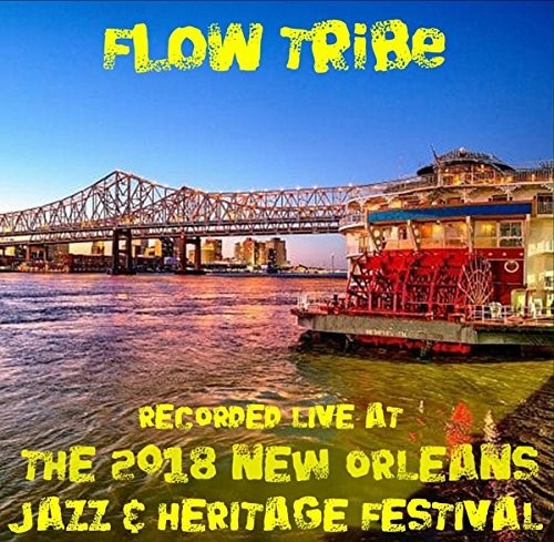 Flow Tribe - Live At Jazzfest 2018 - Music CD