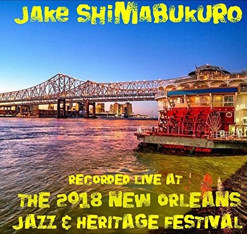 Shimabukuro,jake - Live At Jazzfest 2018 - Music CD
