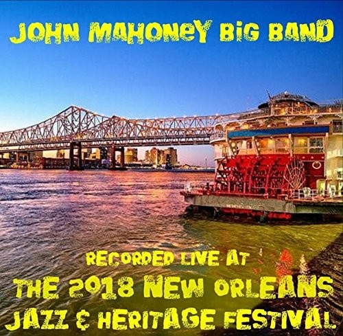 Mahoney,john - Live At Jazzfest 2018 - Music CD