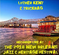 Kent,luther - Live At Jazzfest 2018 - Music CD
