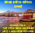New Birth Brass Band - Live At Jazzfest 2018 - Music CD