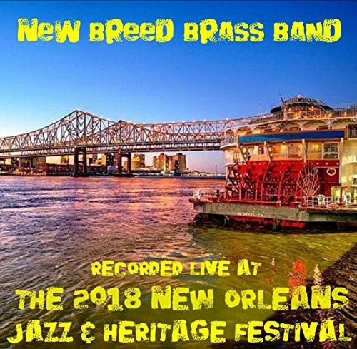 New Breed Brass Band - Live At Jazzfest 2018 - Music CD