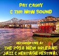 Casey,pat - Live At Jazzfest 2018 - Music CD