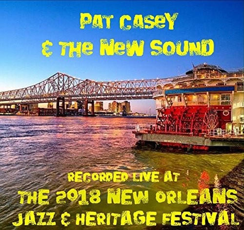 Casey,pat - Live At Jazzfest 2018 - Music CD