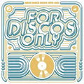 For Disco Only: Indie Dance Music From / Various - For Disco Only: Indie Dance Music From / Various - Vinyl Record