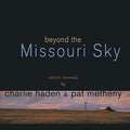 Haden,charlie / Metheny,pat - Beyond The Missouri Sky - Vinyl Record