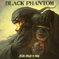 Black Phantom - Zero Hour Is Now - Music CD