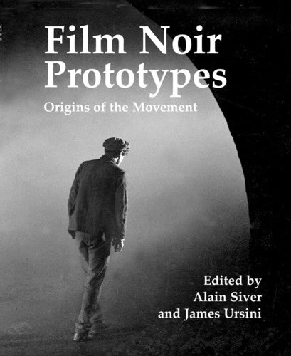 Silver,alain / Ursini,james - Film Noir Prototypes - Books