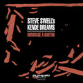 Steve Swell's Kende Dreams - Hommage A Bartok - Music CD