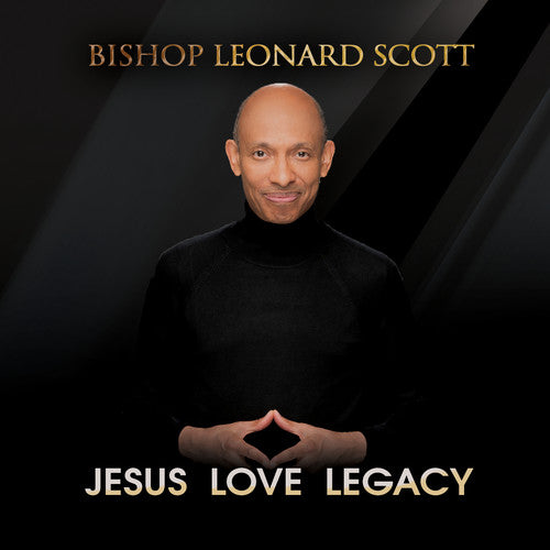 Scott,bishop Leonard - Jesus Love Legacy - Music CD